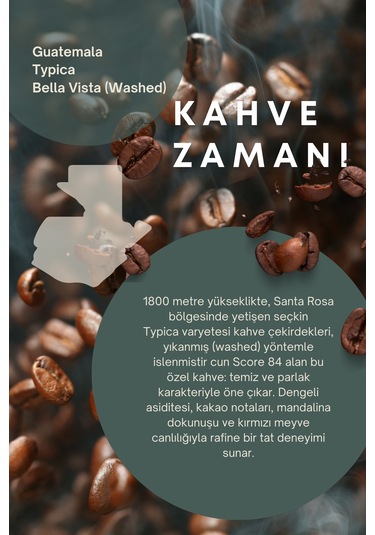 Guatemala Bella Vista Çekirdek Kahve 250 Gr , %100 Arabica Çekirdek Kahve