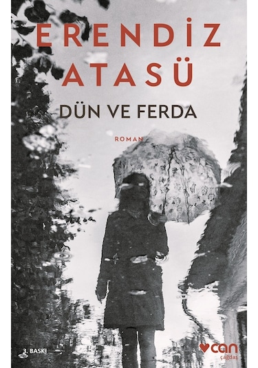 Dün ve Ferda - Erendiz Atasü - Can Yayınları