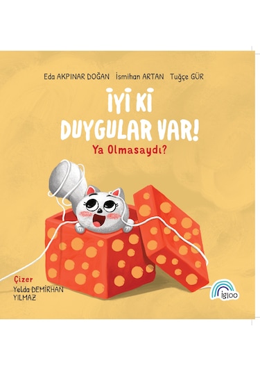 İyi Ki Duygular Var Ya Olmasaydı