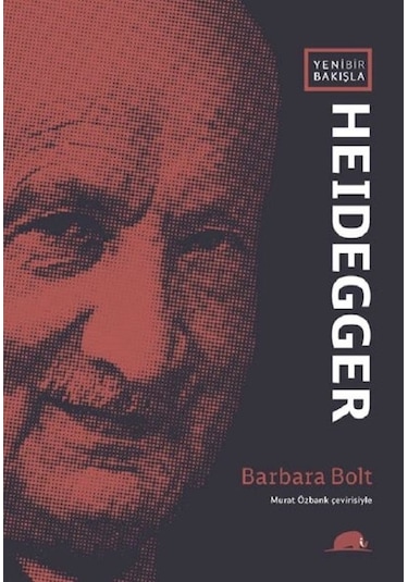 Yeni Bir Bakışla Heidegger - Barbara BoltKitap