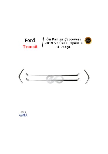Ford Transit Krom Ön Panjur Çerçevesi 4 Parça 2019 Üzeri Paslanmaz Çelik