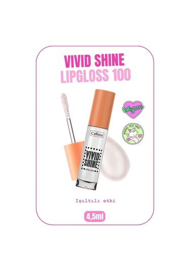 Callista Vivid Shine Lipgloss Nemlendiricili Dudak Parlatıcısı 100 Crystal Clear