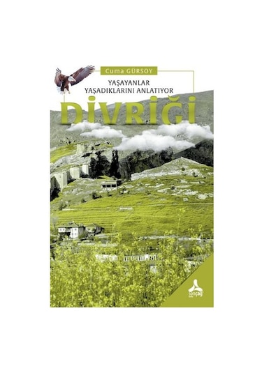 Yaşayanlar Yaşadıklarını Anlatıyor Divriği
