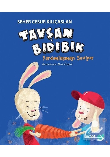 Mercankitap Tavşan Bıdıbık Yardımlaşmayı Seviyor / Seher Cesur Kılıçaslan