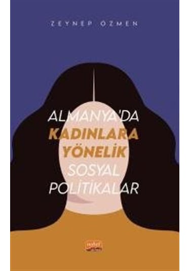 Almanya'da Kadınlara Yönelik Sosyal Politikalar / Zeynep Özmen