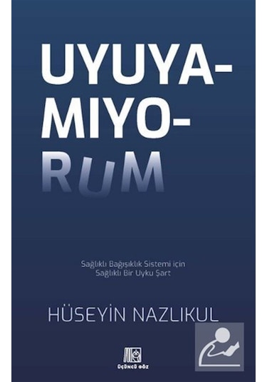Uyuyamıyorum / Prof. Dr. Med. Hüseyin Nazlıkul