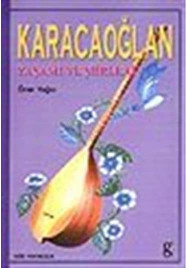 Karacaoğlan Yaşamı ve Bütün Şiirleri / Öner Yağcı
