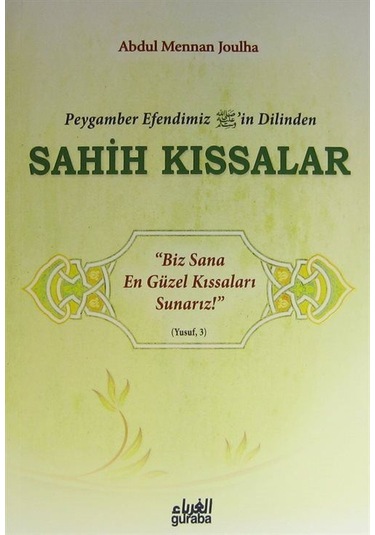 Peygamber Efendimiz (s.a.v.)'in Dilinden Sahih Kıssalar / Abdu...