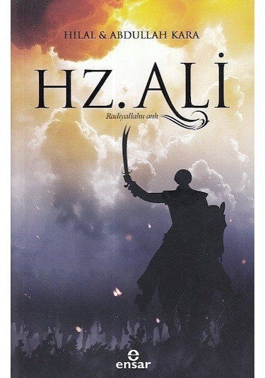 Hz. Ali (R.A)  - Hilal Kara  -  Abdullah Kara  - Ensar Neşriyat