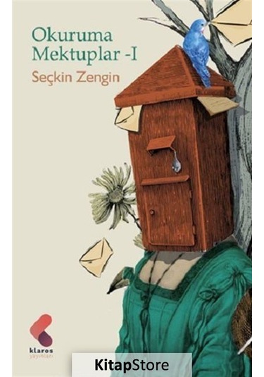 Okuruma Mektuplar - 1 - Seçkin Zengin - Klaros Yayınları