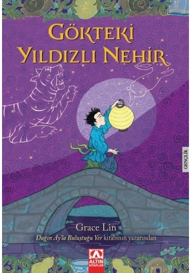 Gökteki Yıldızlı Nehir - Grace Lin - Altın Kitaplar