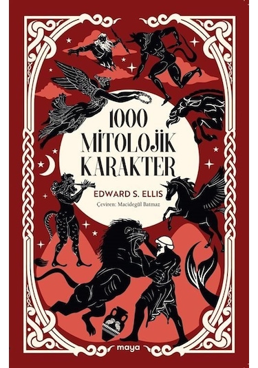 1000 Mitolojik Karakter - Edward S. Ellis - Maya Kitap