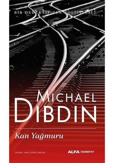 Kan Yağmuru / Bir Komiser Zen Macerası 7 / Michael Dibdin
