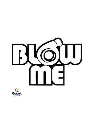 Blow Me Oto Sticker Araba Cam Sticker