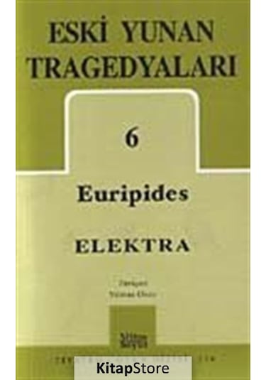 Eski Yunan Tragedyaları 6 / Elektra / Euripides