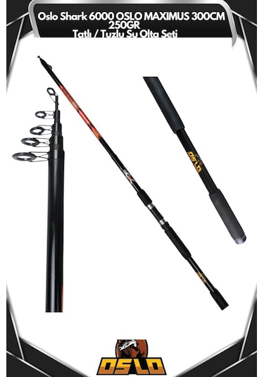 Oslo Shark 6000 Oslo Maximus 300cm 250gr Tatlı/tuzlu Su Olta Seti