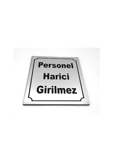 PERSONEL HARİCİ GİRİLMEZ KAPI DUVAR YÖNLENDİRME 13 CM X 16 CM XL