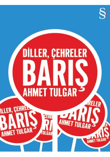 Diller Çehreler Barış - Ahmet Tulgar - Everest Yayınları