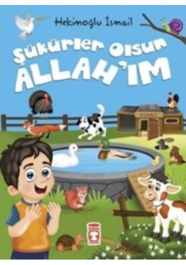 Şükürler Olsun Allah'ım - Hekimoğlu İsmail - Timaş Çocuk