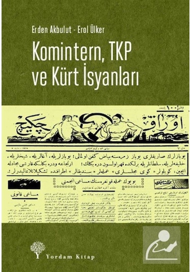 Komintern, Tkp Ve Kürt Isyanları / Erden Akbulut 9786051725291