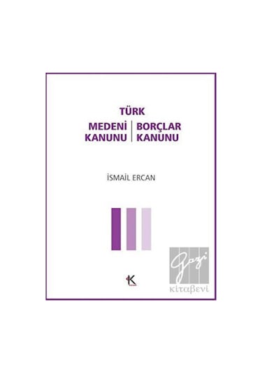 Türk Medeni Kanunu-Türk Borçlar Kanunu - İsmail Ercan - Kuram