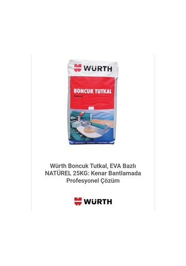 Würth Boncuk Tutkal, Eva Bazlı Natürel 25kg: Kenar Bantlamada Profesyonel Çözüm