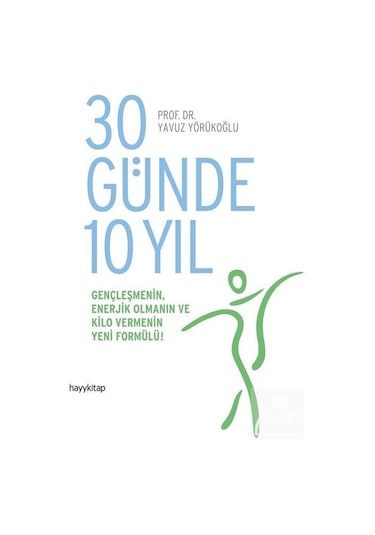 30 Günde 10 Yıl / Prof. Dr. Yavuz Yörükoğlu