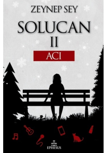 Solucan 2 - Acı - Zeynep Sey - Ephesus Yayınları