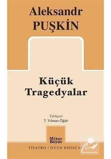 Küçük Tragedyalar - Aleksandr Puşkin - Mitos Boyut Yayınları