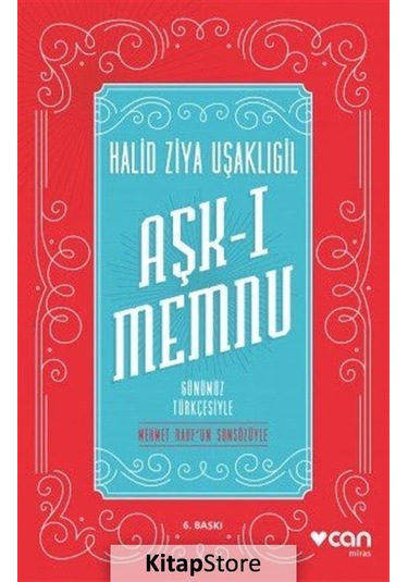Aşk-I Memnu Günümüz Türkçesiyle / Halid Ziya Uşaklıgil N11.3064