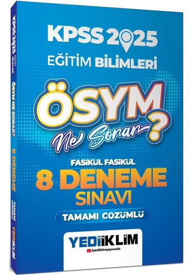 Yediiklim 2025 Kpss Eğitim Bilimleri Ösym Ne Sorar Tamamı Çözümlü Fasikül Fasikül 8 Deneme Sınavı
