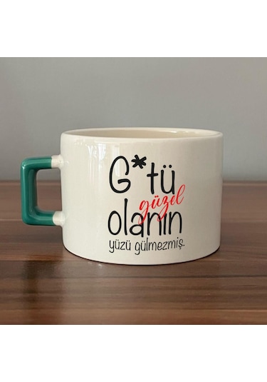 G Tü Güzel Olanın Yüzü Gülmezmiş Baskılı Yeşil Kulplu C Fincan