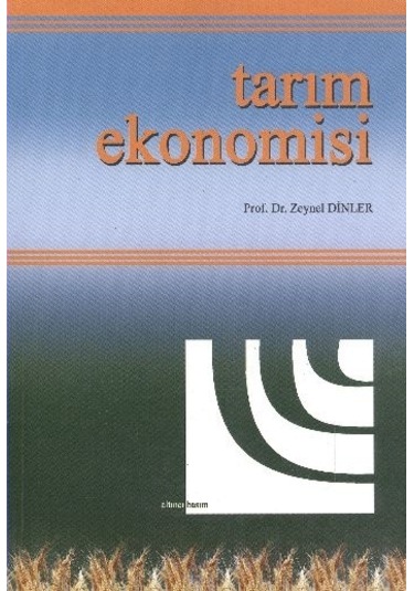 Tarım Ekonomisi 6.Baskı/Zeynel Dinler