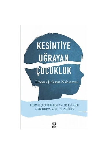 Kesintiye Uğrayan  Çocukluk