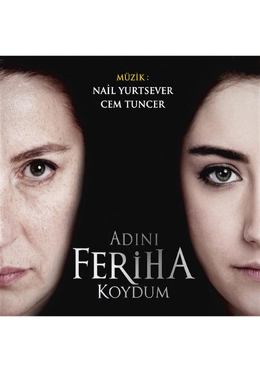 Adını Feriha Koydum - Müzik: Nail Yurtsever & Cem Tuncer Cd