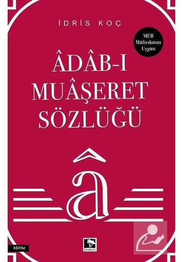 Adab-ı Muaşeret Sözlüğü / İdris Koç