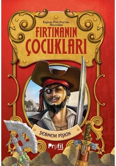 Fırtınanın Çocukları / Kaptan Pöti'nin Maceraları / Şebnem Pişkin