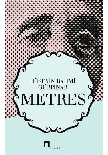Metres - Hüseyin Rahmi Gürpınar - Dergah Yayınları