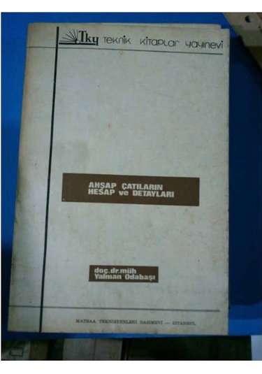 Ahşap Çatıların Hesap ve Detayları 1981 Baskı