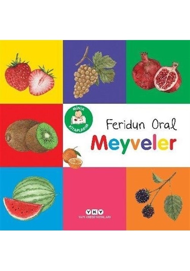 Minik Kitaplarım Meyveler / Feridun Oral