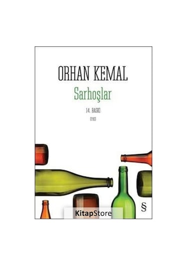 Sarhoşlar - Orhan  Kemal