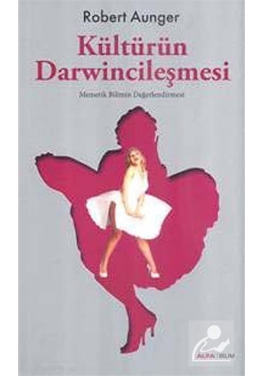 Kültürün Darwincileşmesi  - Robert Aunger  - Alfa Yayıncılık