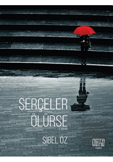 Serçeler Ölürse - Sibel Öz - Nota Bene Yayınları