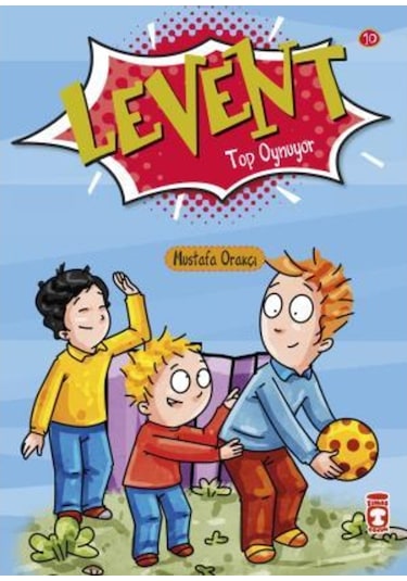Levent Top Oynuyor - Ilk Okuma Kitaplarım 10