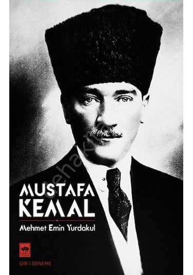 Mustafa Kemal - Mehmet Emin Yurdakul - Ötüken Neşriyat