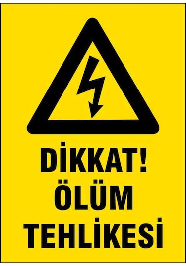 5 Adet Dikkat Ölüm Tehlikesi Uyarı Levhası