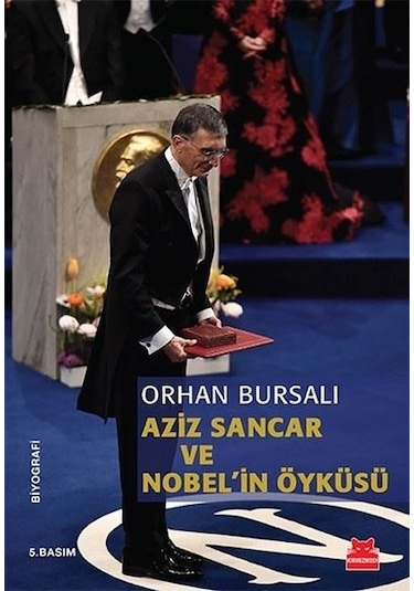 Aziz Sancar ve Nobel'in Öyküsü  - Orhan Bursalı  - Kırmızı Kedi