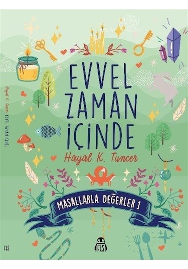 Evvel Zaman İçinde / Masallarla Değerler 1 / Hayal Koçoğlu Tuncer