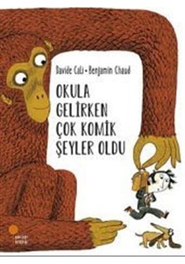 Okula Gelirken Çok Komik Şeyler Oldu / Davide Cali