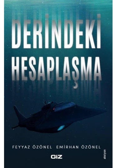 Derindeki Hesaplaşma - Emirhan Özönel - GİZ